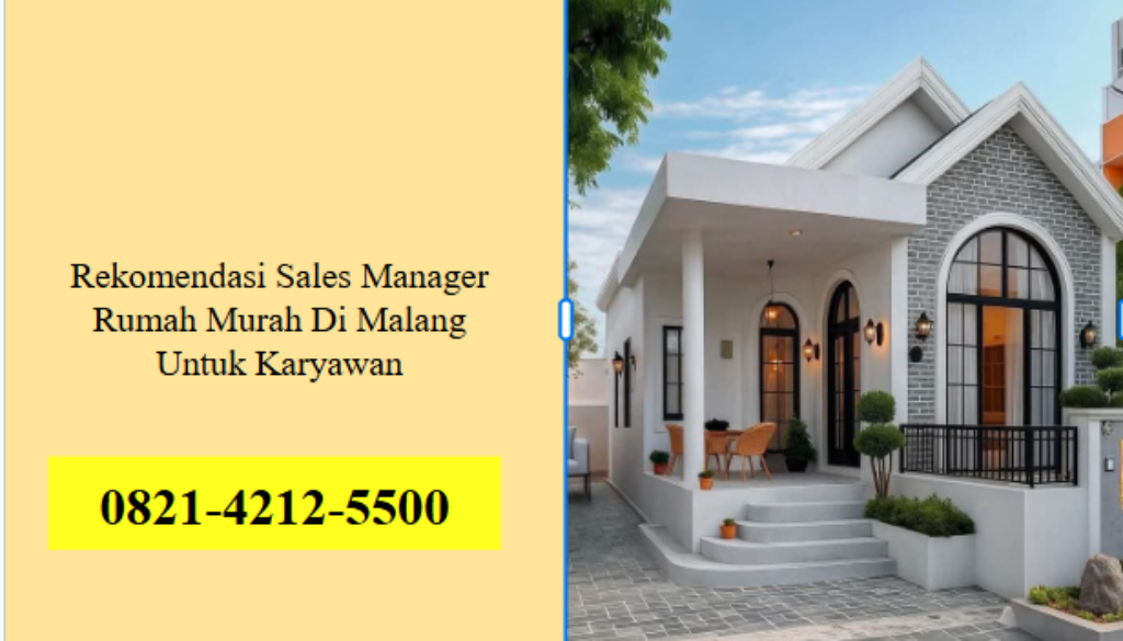 Rekomendasi Sales Manager Rumah Murah Di Malang Untuk Karyawan
