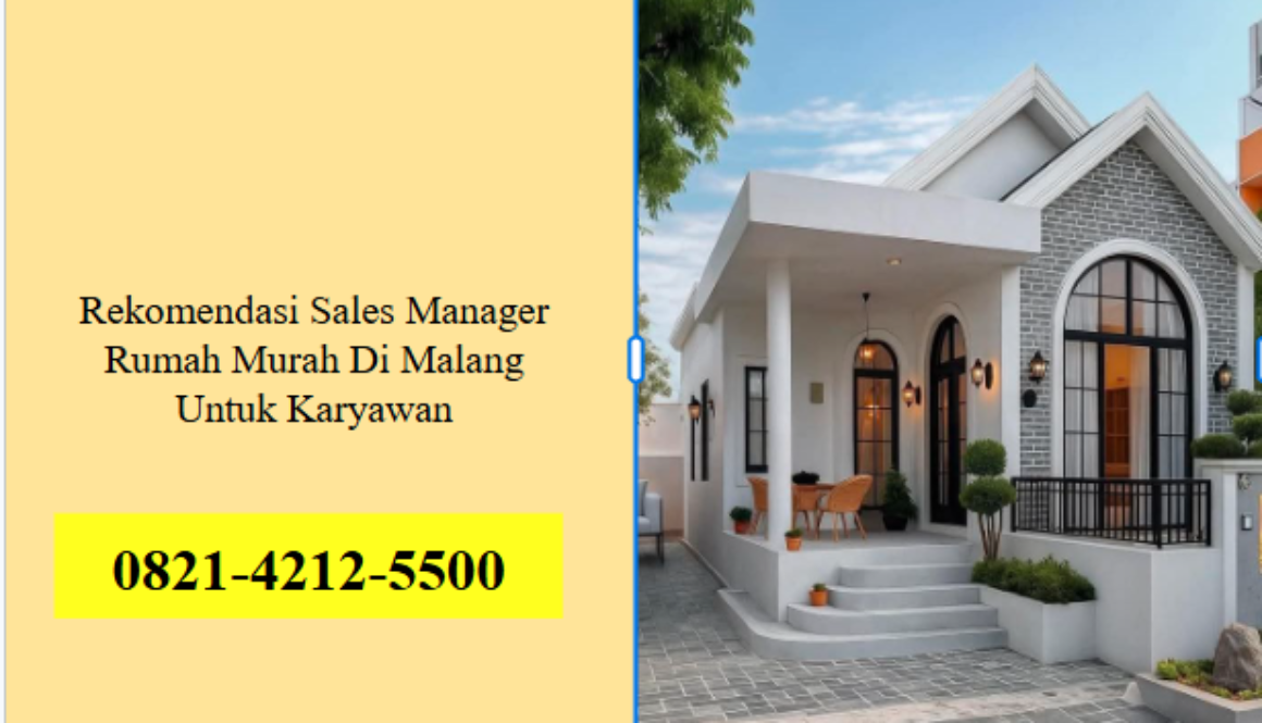 Rekomendasi Sales Manager Rumah Murah Di Malang Untuk Karyawan