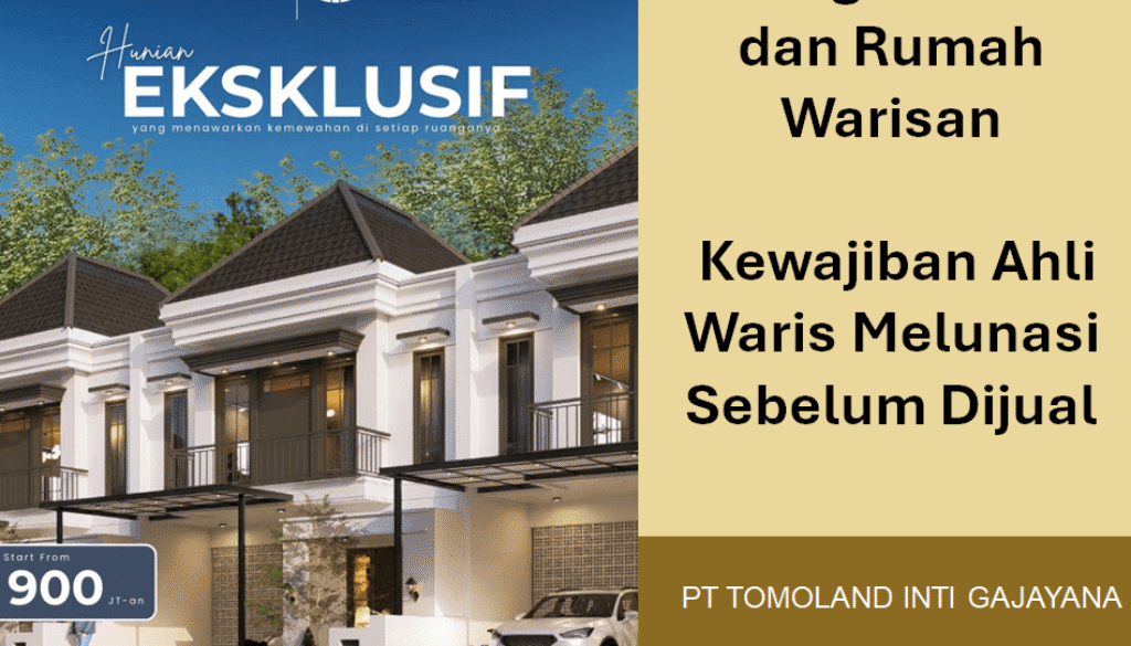 Utang Pewaris dan Rumah Warisan: Kewajiban Ahli Waris Melunasi Sebelum Dijual
