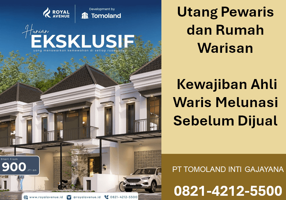 Utang Pewaris dan Rumah Warisan: Kewajiban Ahli Waris Melunasi Sebelum Dijual