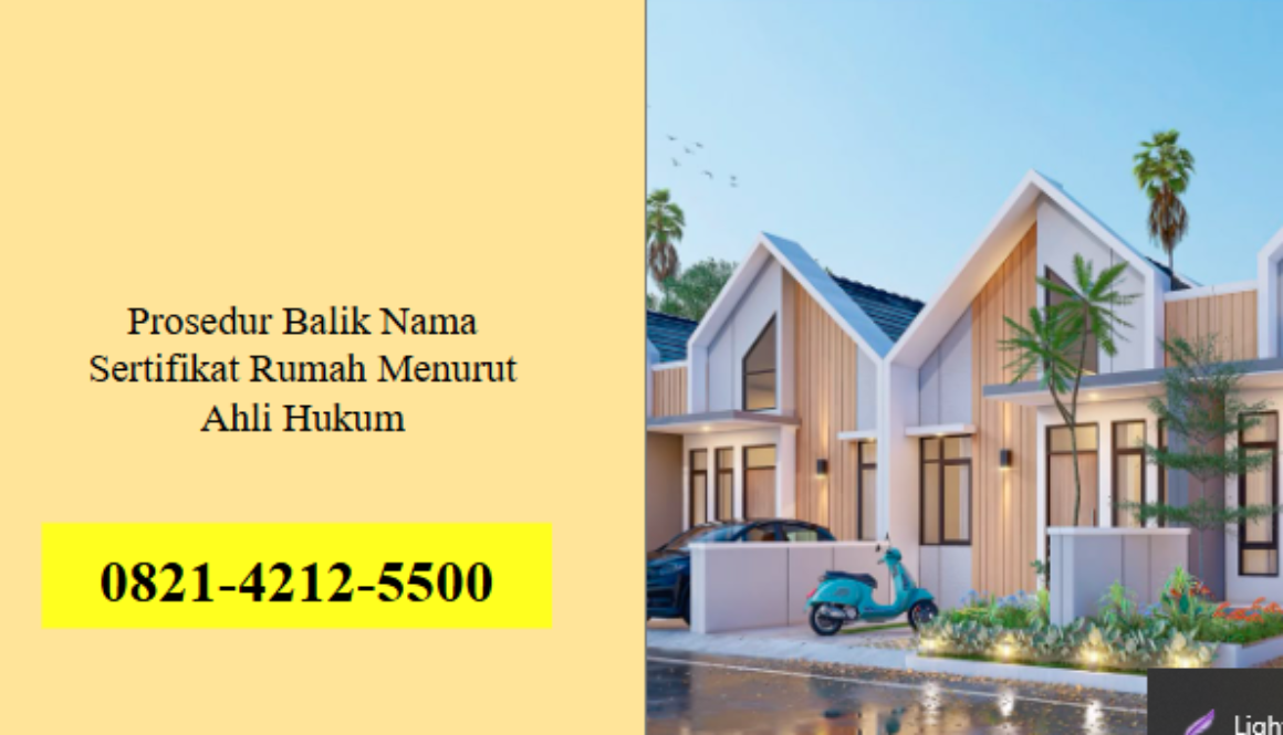 Prosedur Balik Nama Sertifikat Rumah Menurut Ahli Hukum