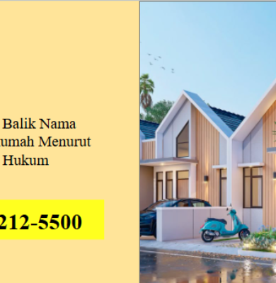 Prosedur Balik Nama Sertifikat Rumah Menurut Ahli Hukum