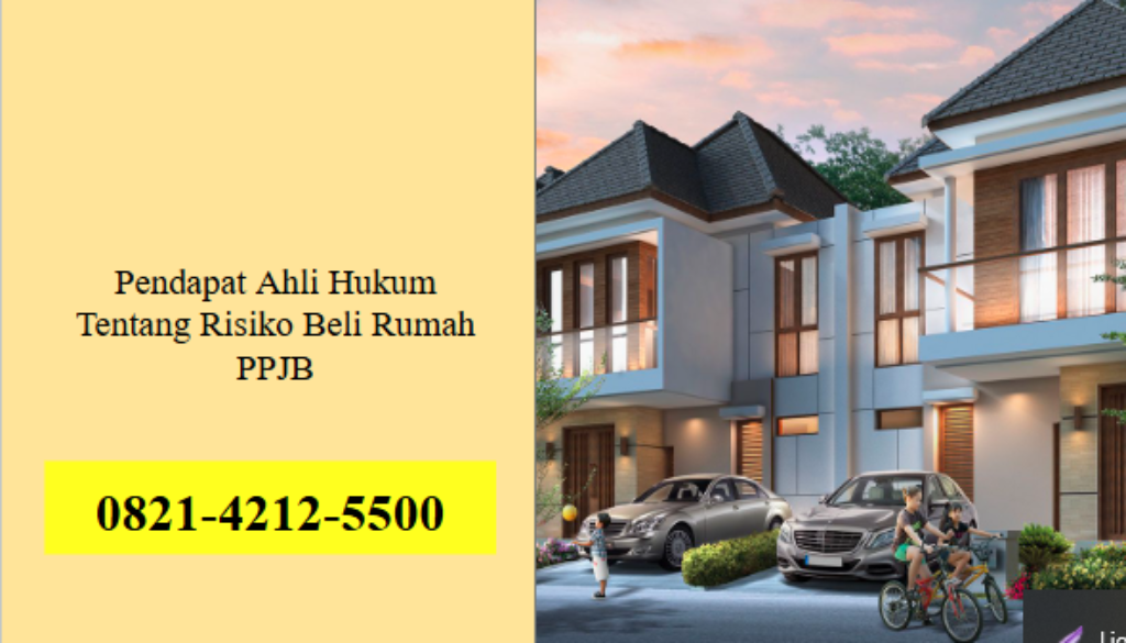 Pendapat Ahli Hukum Tentang Risiko Beli Rumah PPJB