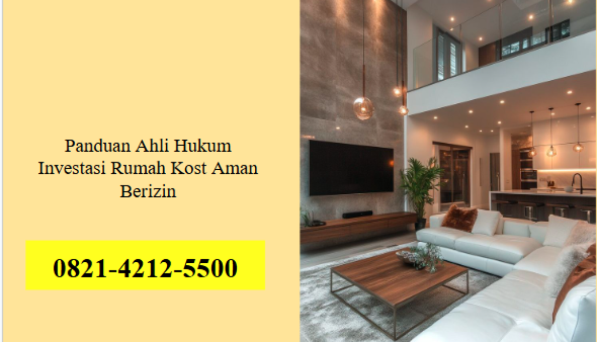 Panduan Ahli Hukum Investasi Rumah Kost Aman Berizin