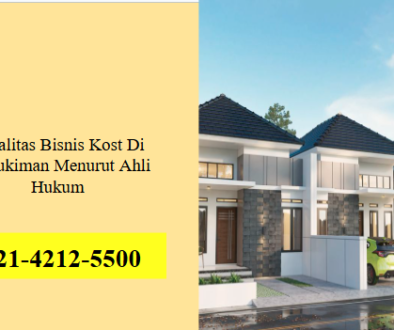 Legalitas Bisnis Kost Di Pemukiman Menurut Ahli Hukum