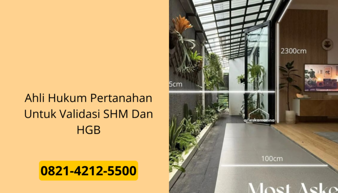 Ahli Hukum Pertanahan Untuk Validasi SHM Dan HGB