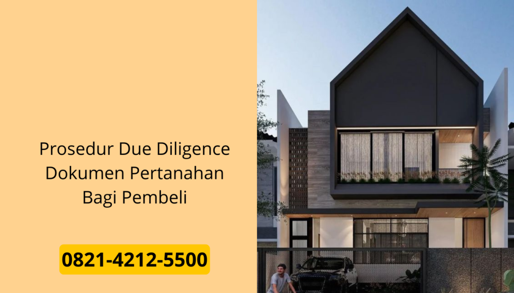 Prosedur Due Diligence Dokumen Pertanahan Bagi Pembeli