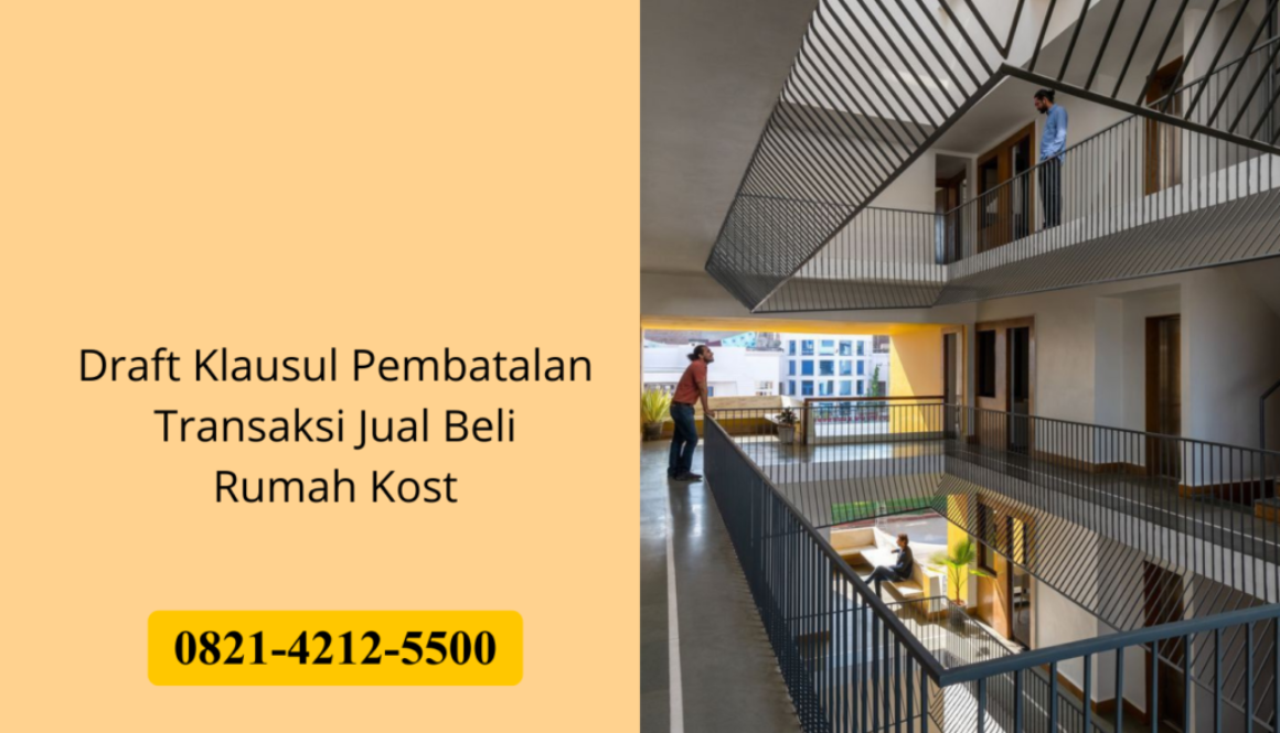 Draft Klausul Pembatalan Transaksi Jual Beli Rumah Kost
