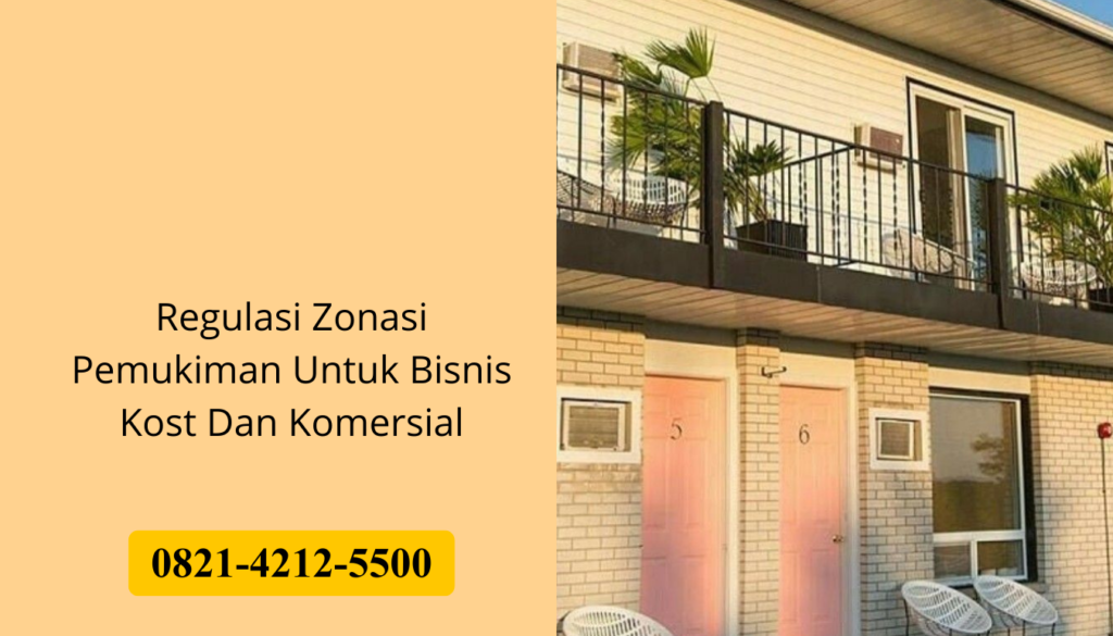 Regulasi Zonasi Pemukiman Untuk Bisnis Kost Dan Komersial