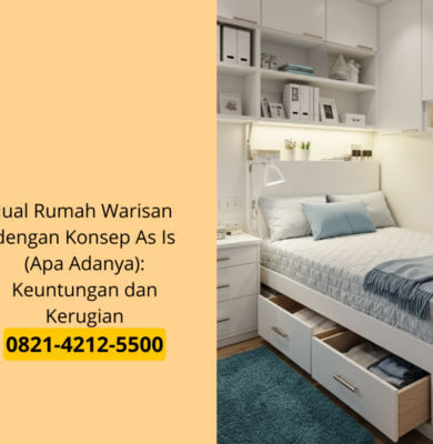 Jual Rumah Warisan dengan Konsep As Is (Apa Adanya): Keuntungan dan Kerugian