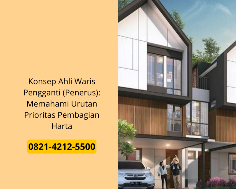 Konsep Ahli Waris Pengganti (Penerus): Memahami Urutan Prioritas Pembagian Harta