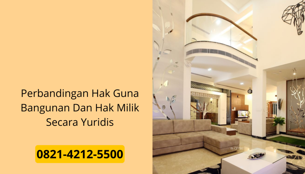 Perbandingan Hak Guna Bangunan Dan Hak Milik Secara Yuridis