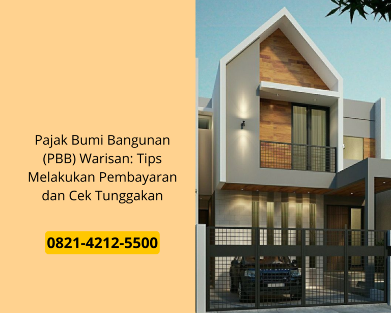 Pajak Bumi Bangunan (PBB) Warisan: Tips Melakukan Pembayaran dan Cek Tunggakan
