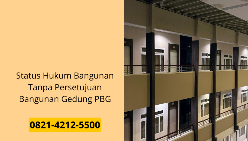 Status Hukum Bangunan Tanpa Persetujuan Bangunan Gedung PBG