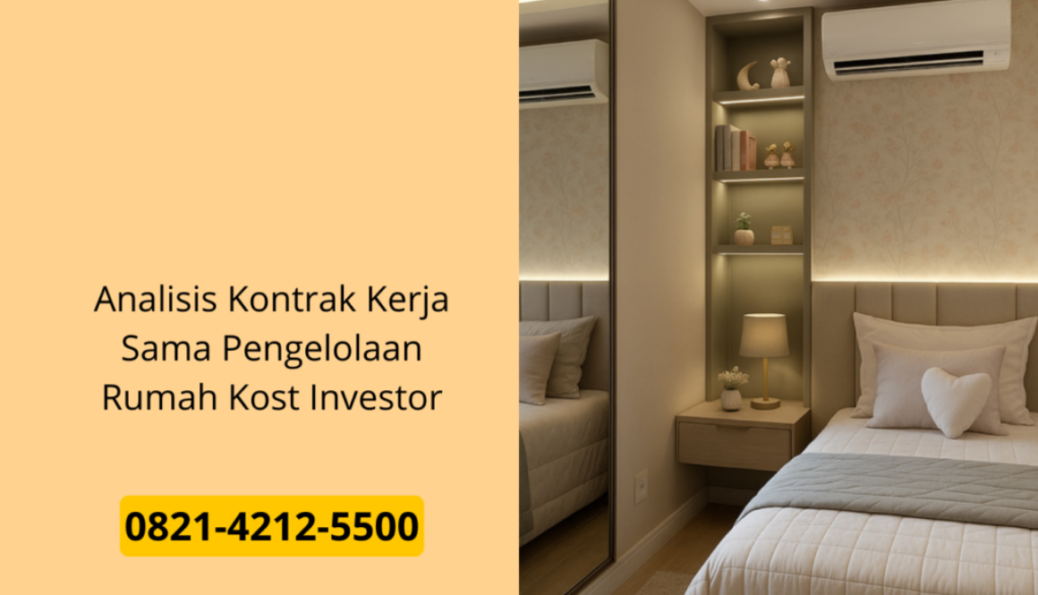 Analisis Kontrak Kerja Sama Pengelolaan Rumah Kost Investor