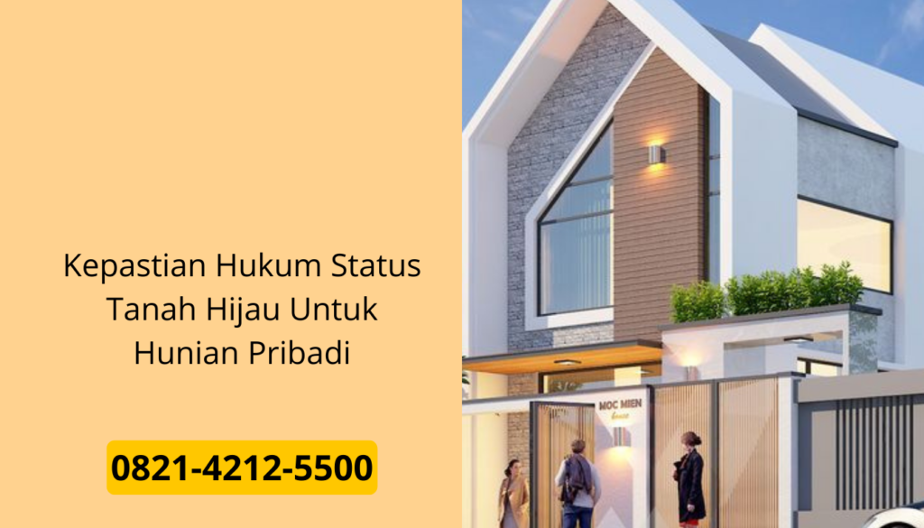 Kepastian Hukum Status Tanah Hijau Untuk Hunian Pribadi