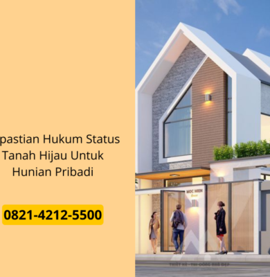 Kepastian Hukum Status Tanah Hijau Untuk Hunian Pribadi