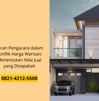 Peran Pengacara dalam Konflik Harga Warisan: Menentukan Nilai Jual yang Disepakati
