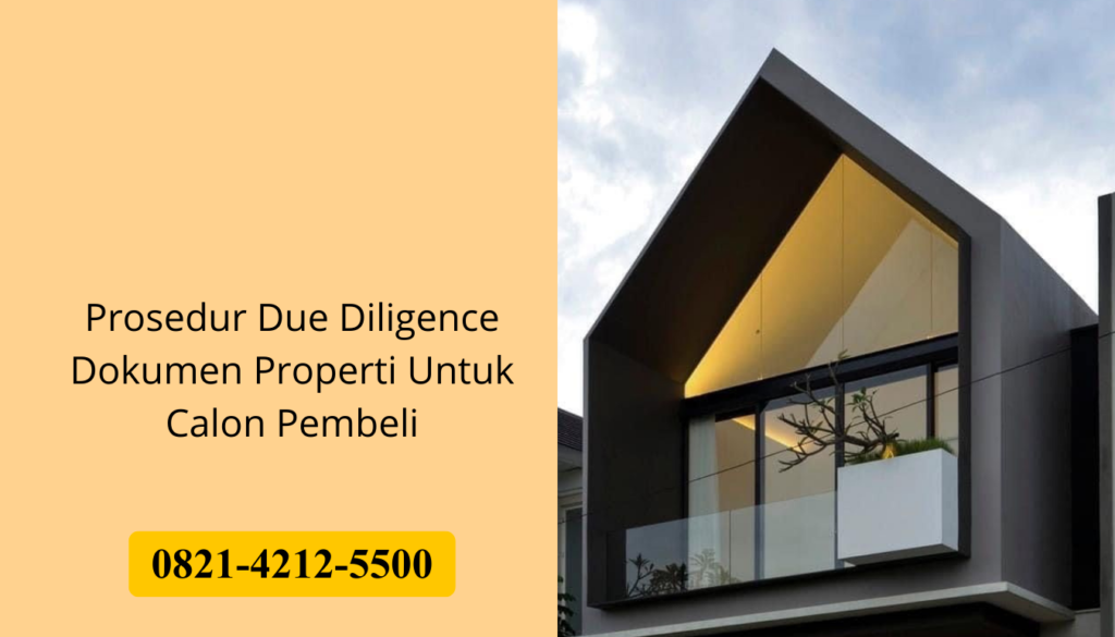 Prosedur Due Diligence Dokumen Properti Untuk Calon Pembeli