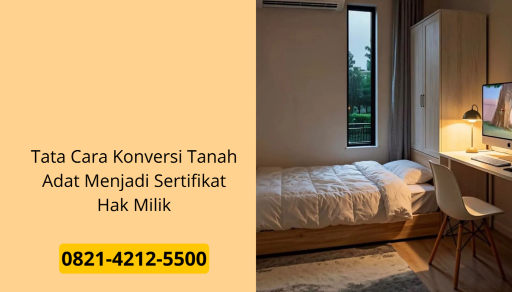 Tata Cara Konversi Tanah Adat Menjadi Sertifikat Hak Milik