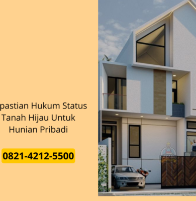 Kepastian Hukum Status Tanah Hijau Untuk Hunian Pribadi