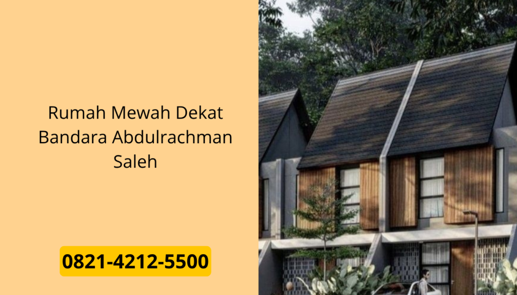 Rumah Mewah Dekat Bandara Abdulrachman Saleh