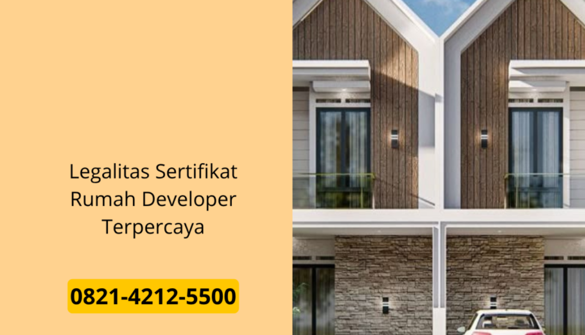 Legalitas Sertifikat Rumah Developer Terpercaya