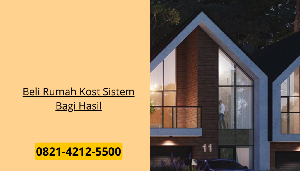 Beli Rumah Kost Sistem Bagi Hasil