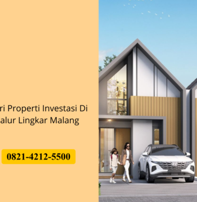 Cari Properti Investasi Di Jalur Lingkar Malang
