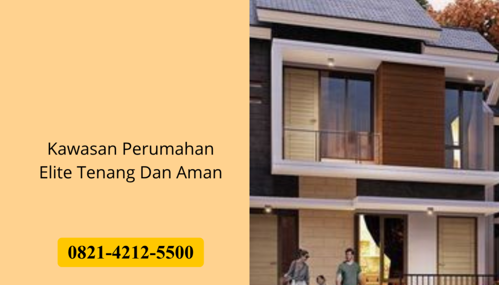 Kawasan Perumahan Elite Tenang Dan Aman