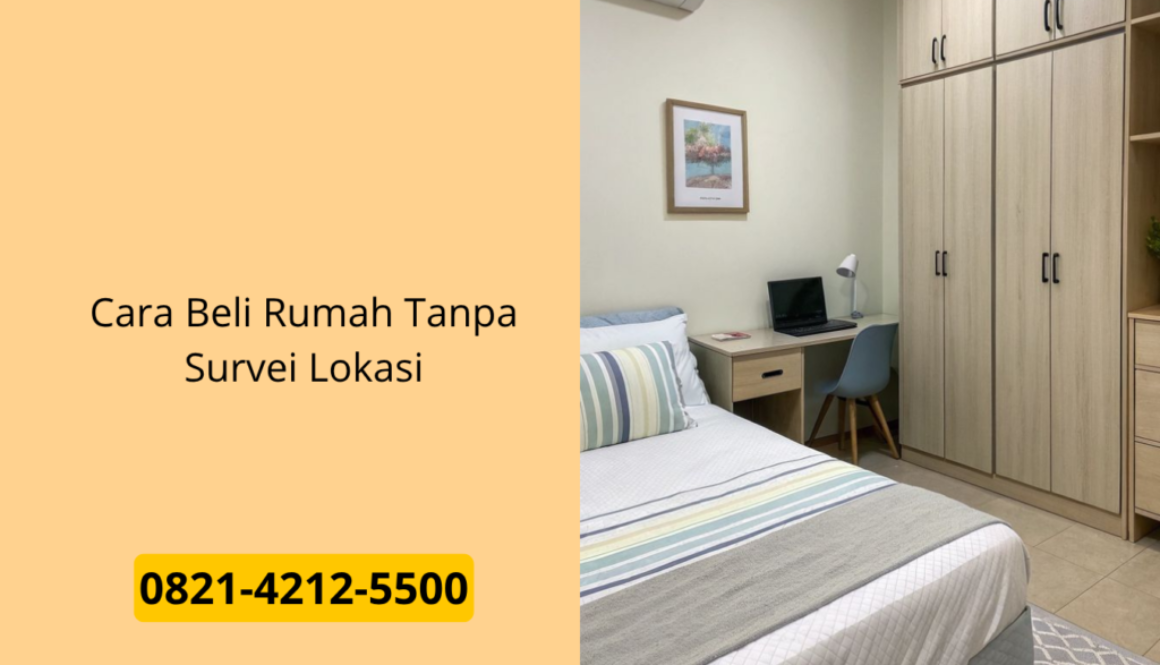 Cara Beli Rumah Tanpa Survei Lokasi