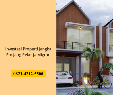 Investasi Properti Jangka Panjang Pekerja Migran