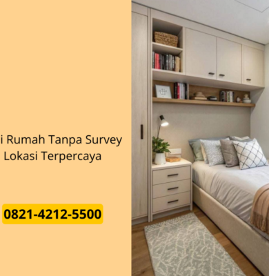Beli Rumah Tanpa Survey Lokasi Terpercaya