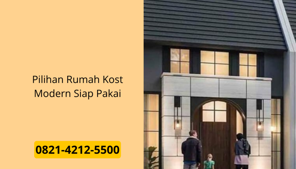 Pilihan Rumah Kost Modern Siap Pakai