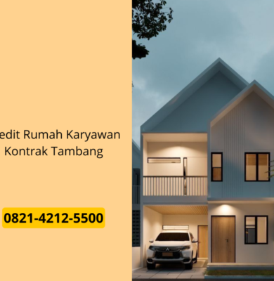 Kredit Rumah Karyawan Kontrak Tambang