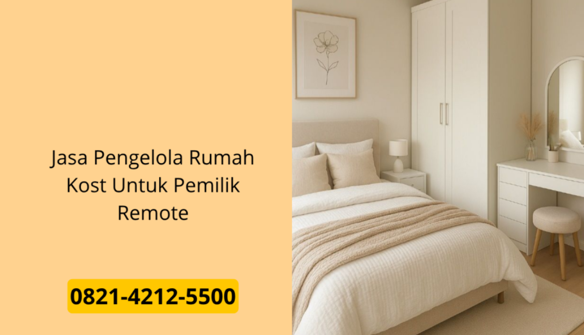 Jasa Pengelola Rumah Kost Untuk Pemilik Remote