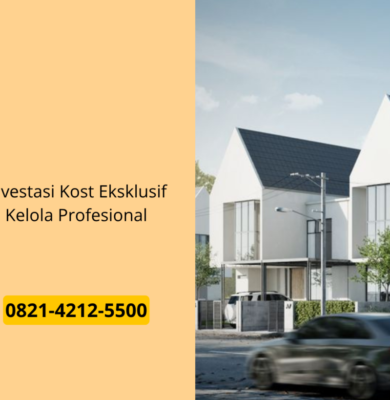 Investasi Kost Eksklusif Kelola Profesional