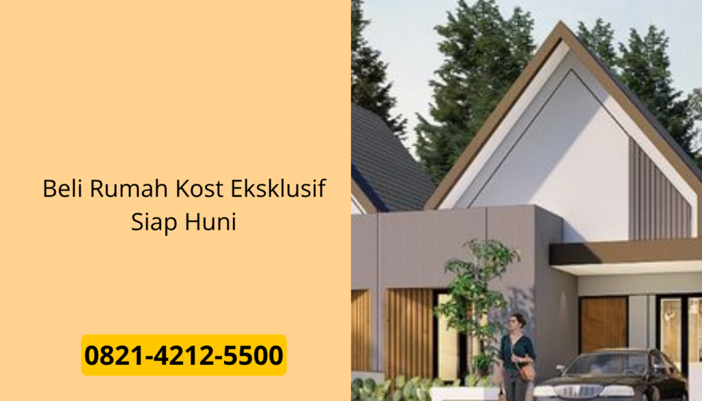 Beli Rumah Kost Eksklusif Siap Huni