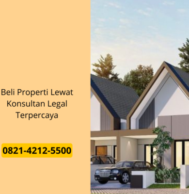 Beli Properti Lewat Konsultan Legal Terpercaya
