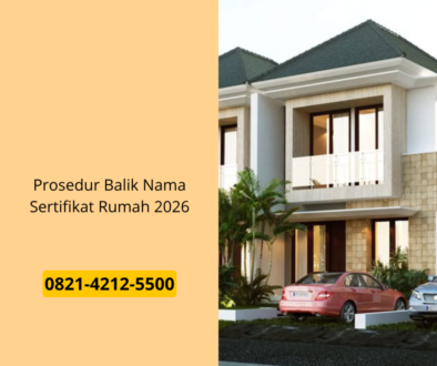 Prosedur Balik Nama Sertifikat Rumah 2026