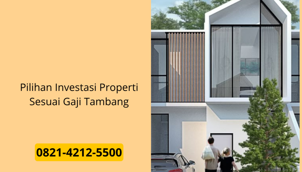 Pilihan Investasi Properti Sesuai Gaji Tambang