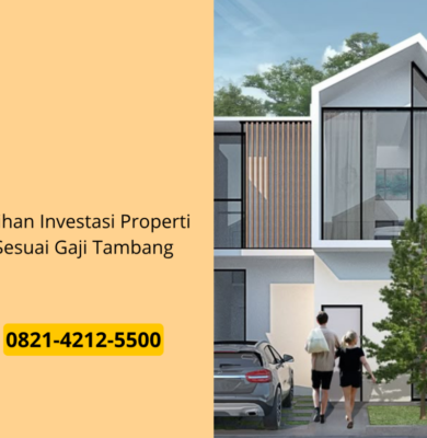 Pilihan Investasi Properti Sesuai Gaji Tambang
