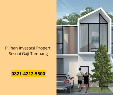 Pilihan Investasi Properti Sesuai Gaji Tambang