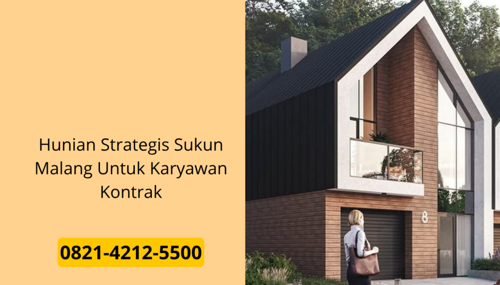 Hunian Strategis Sukun Malang Untuk Karyawan Kontrak