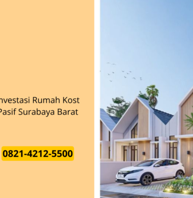 Investasi Rumah Kost Pasif Surabaya Barat