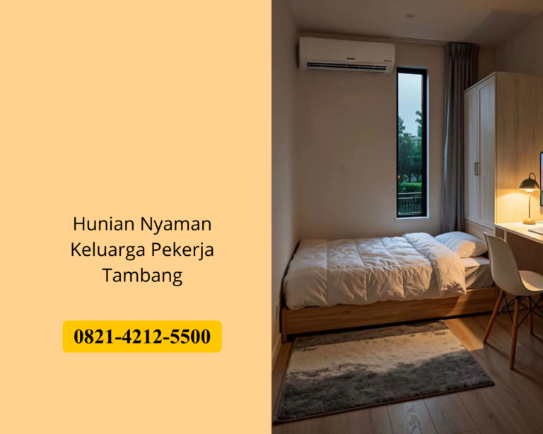 Hunian Nyaman Keluarga Pekerja Tambang