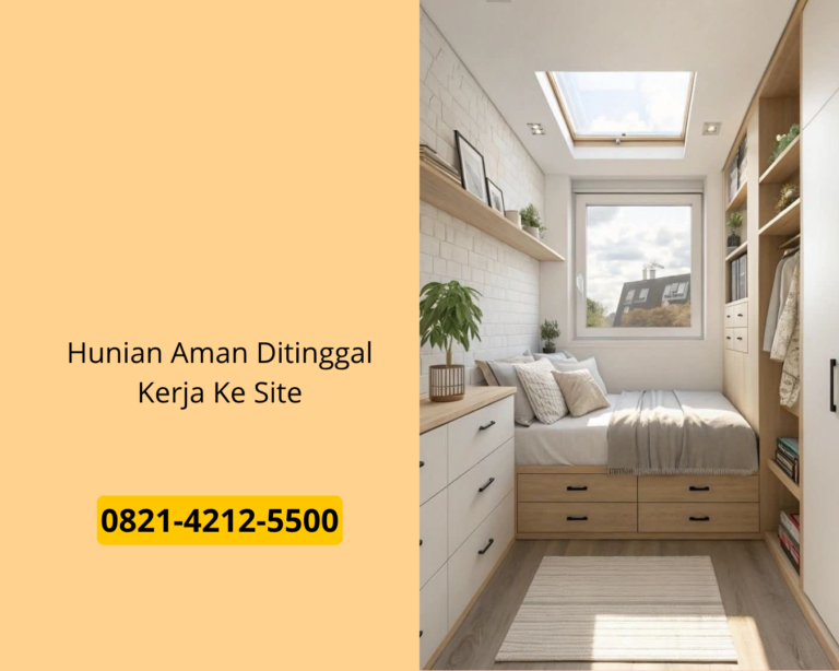 Hunian Aman Ditinggal Kerja Ke Site