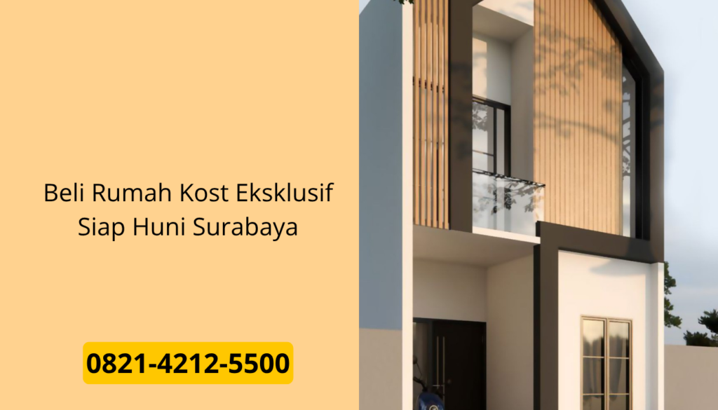 Beli Rumah Kost Eksklusif Siap Huni Surabaya
