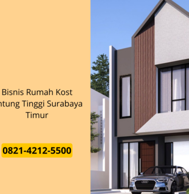 Bisnis Rumah Kost Untung Tinggi Surabaya Timur