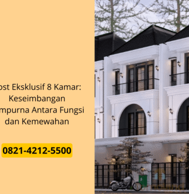 Kost Eksklusif 8 Kamar Keseimbangan Sempurna Antara Fungsi dan Kemewahan